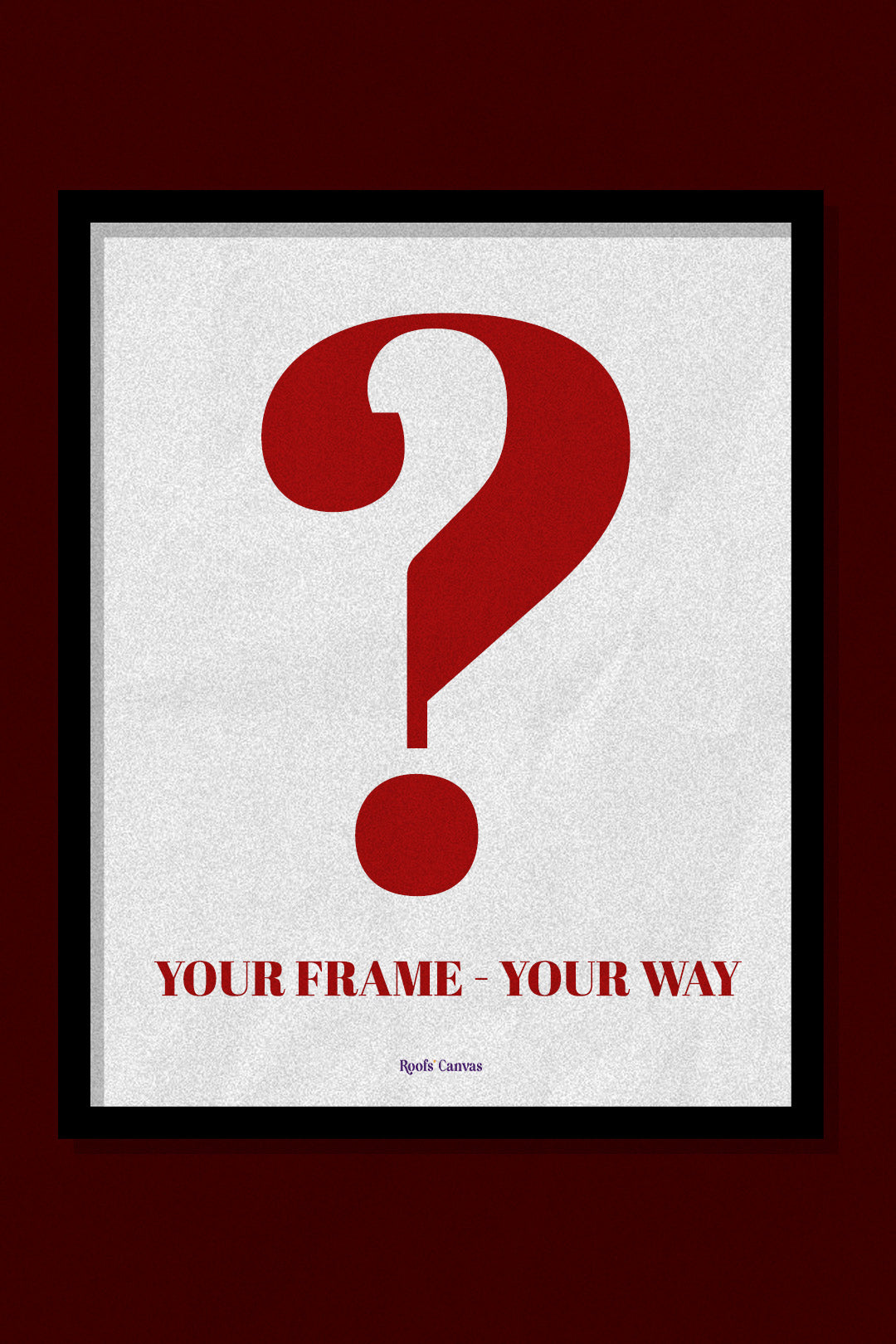 Your Frame - Your Way